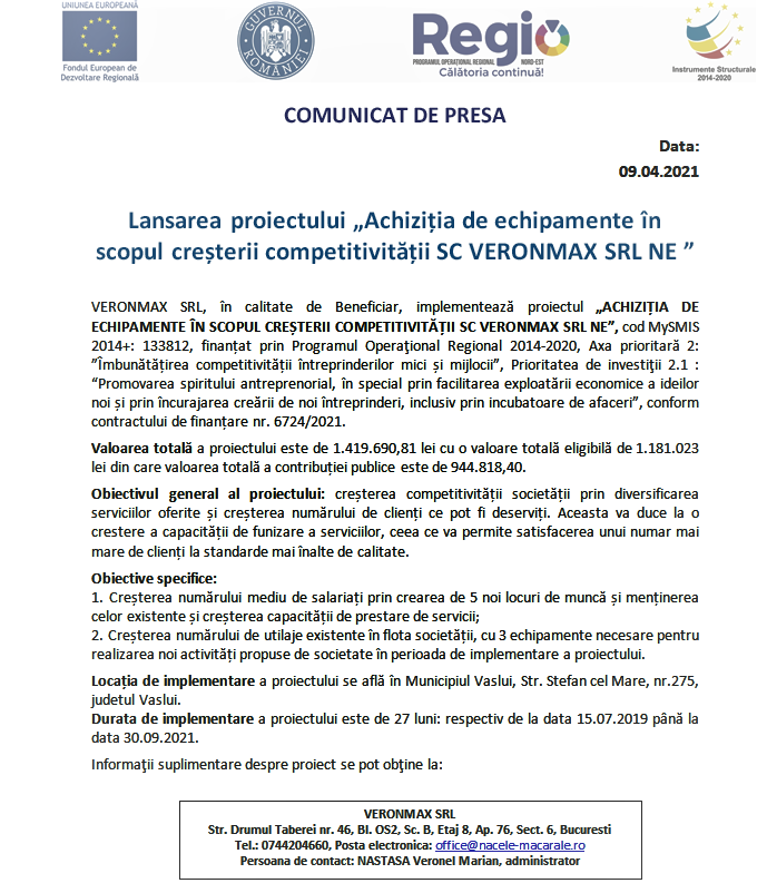 Lansarea proiectului „Achiziția de echipamente în scopul creșterii competitivității SC VERONMAX SRL NE ”