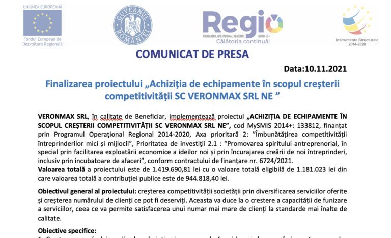 Finalizarea proiectului „Achiziția de echipamente în scopul creșterii competitivității SC VERONMAX SRL NE”