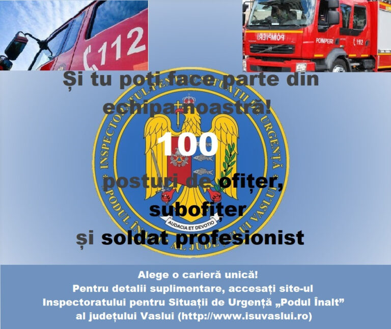 Vrei să salvezi vieți, într-un colectiv de excepție? ISU Vaslui recrutează 100 de ofițeri, subofițeri și soldați profesioniști! Nu rata ocazia!