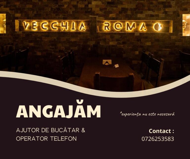 Restaurantul Vecchia Roma angajează ajutor de bucătar și operator telefon