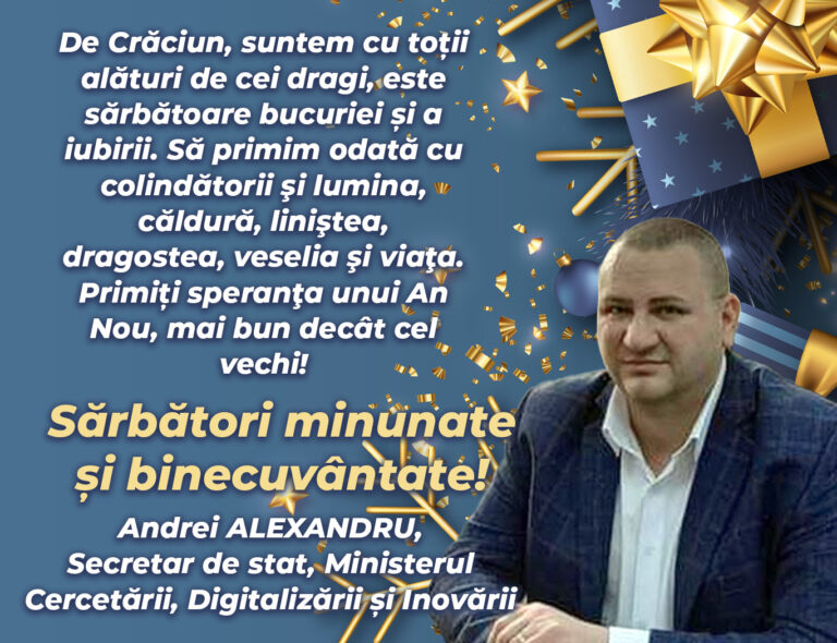 Mesaj Andrei Alexandru, Secretar de stat, Ministerul Cercetării, Digitalizării și Inovării