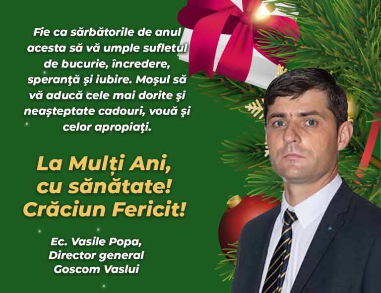 Mesaj Ec. Vasile Popa, director general Goscom Vaslui