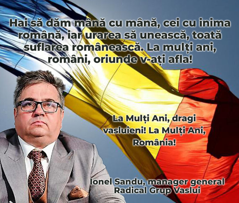 Mesaj Ionel Sandu, Manager General Radical Grup Vaslui