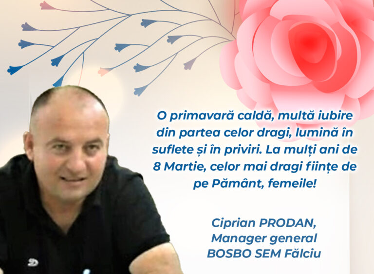 Mesaj Ciprian Prodan, manager general BOSBO SEM Fălciu