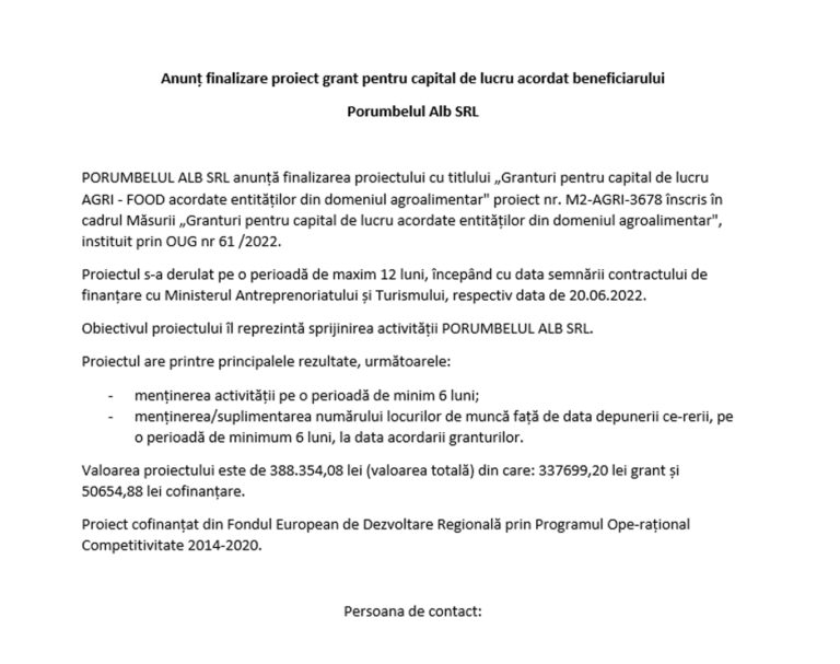 Anunț finalizare proiect grant pentru capital de lucru acordat beneficiarului Porumbelul Alb SRL