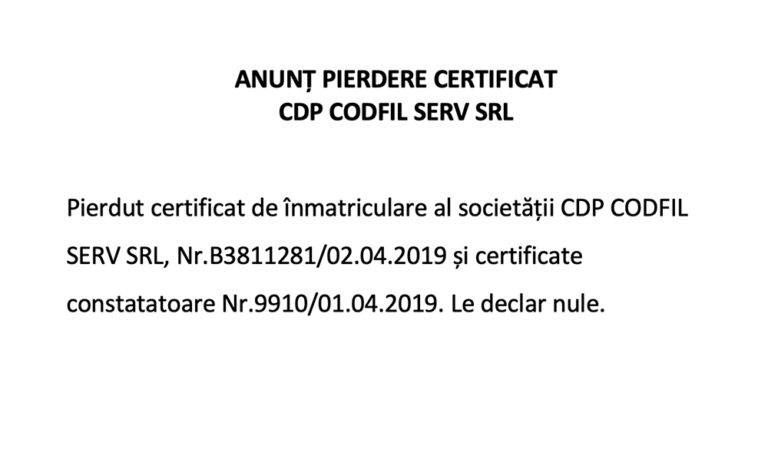 ANUNȚ PIERDERE CERTIFICAT CDP CODFIL SERV SRL