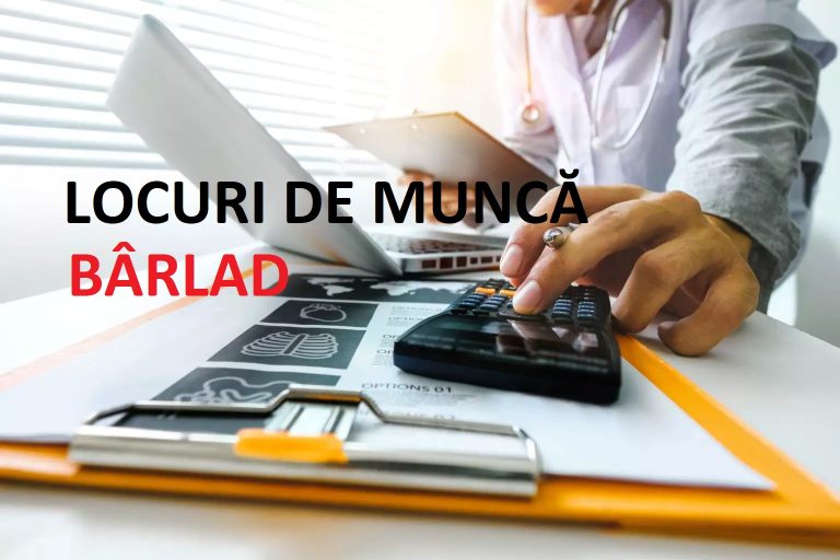 Cauți un loc de muncă în Bârlad? Iată oferta completă de posturi vacante!