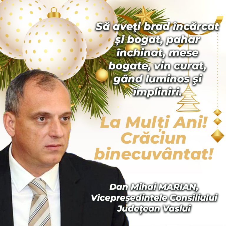 Mesaj de Crăciun – Dan Mihai Marian, vicepreședintele Consiliului Județean Vaslui