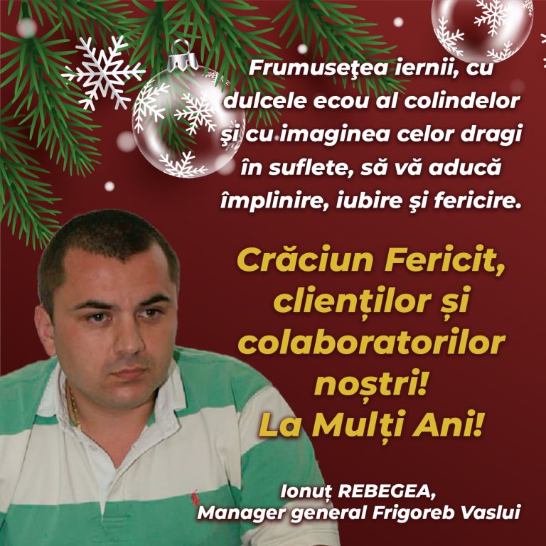 Mesaj de Crăciun – Ionuț Rebegea, manager general Frigoreb Vaslui