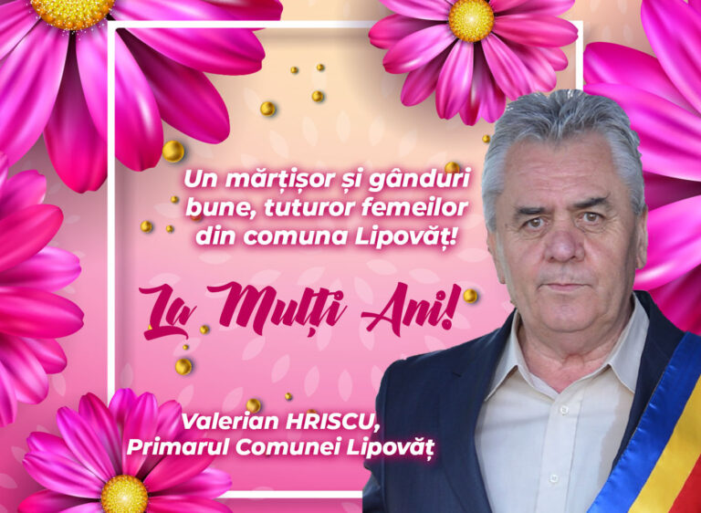 Mesajul de 8 Martie al Primarului comunei Lipovăț, Valerian Hriscu