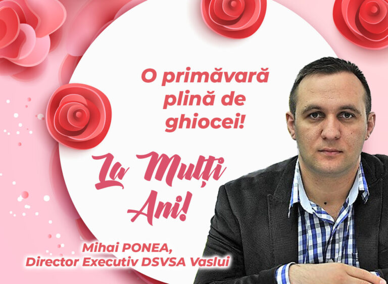 Mesajul de 8 Martie al directorului executiv DSVSA Vaslui, Mihai Ponea