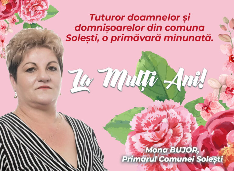 Mesajul de 8 Martie al Primarului comunei Solești, Mona Bujor