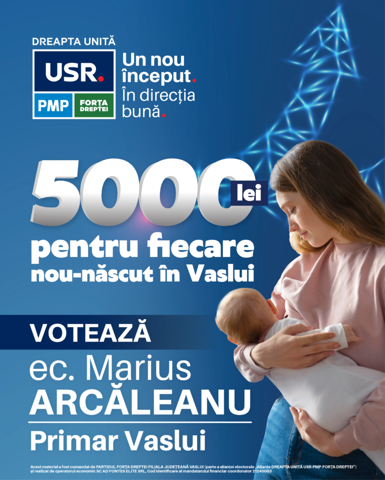 Arcăleanu: „PSD nu vrea, dar eu voi acorda 5.000 lei pentru fiecare nou-născut în Vaslui”