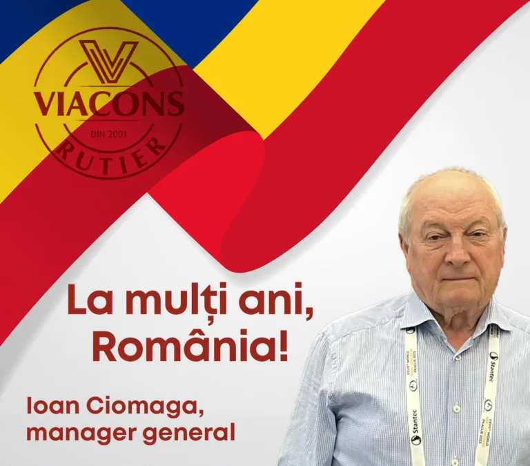 Mesaj de Ziua Națională a României, Ing. Ioan Ciomaga, manager general Viacons Rutier
