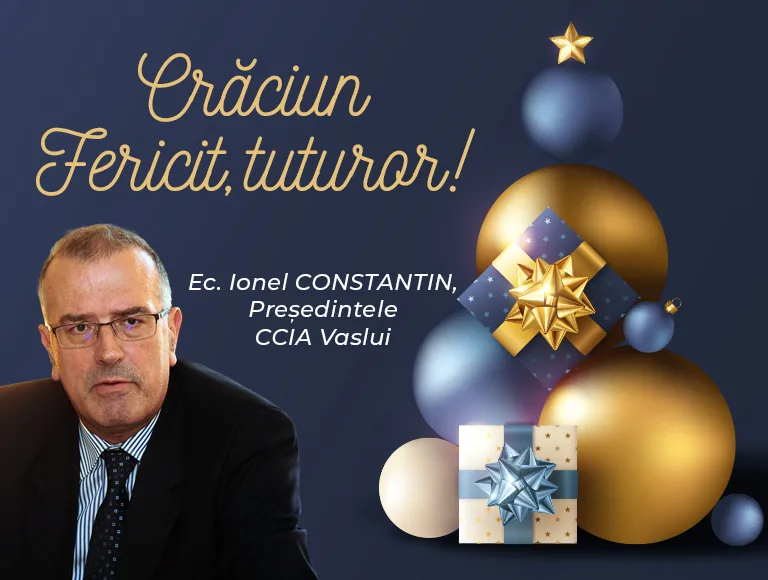 Mesajul de Crăciun al președintelui CCIA Vaslui, Ec. Ionel Constantin