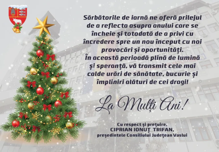 Mesajul de Crăciun al președintelui Consiliului Județean Vaslui, Ciprian Ionuț Trifan