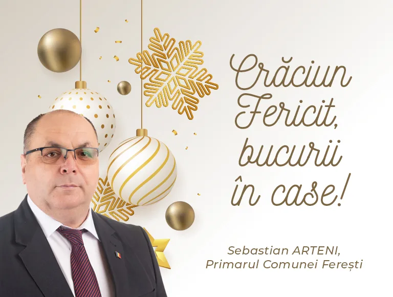 Mesajul de Crăciun al primarului comunei Ferești, Sebastian Arteni