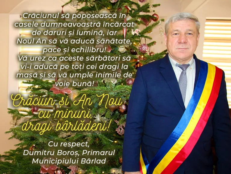 Mesajul primarului municipiului Bârlad, Dumitru Boroș