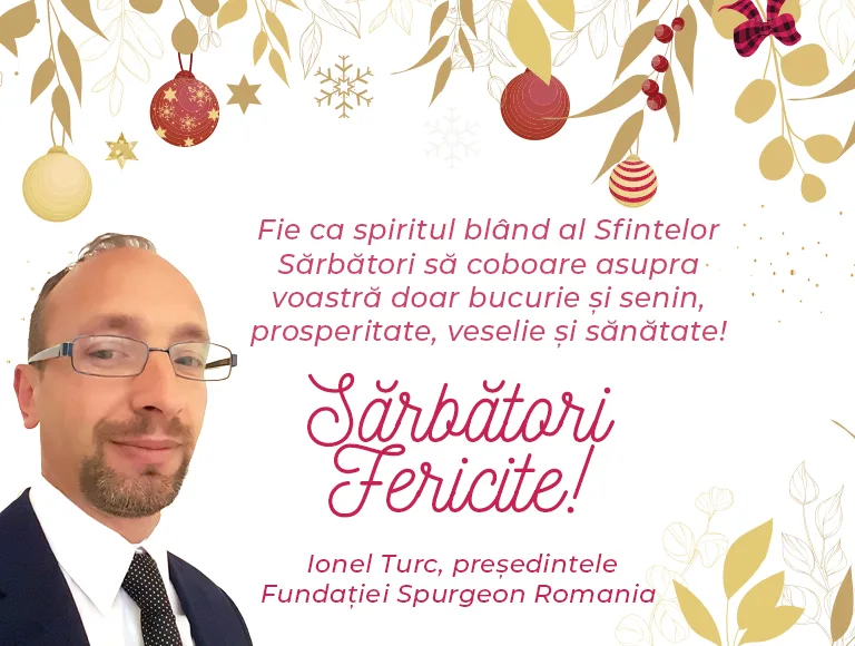 Mesajul de Crăciun al președintelui fundației Spurgeon România, Ionel Turc