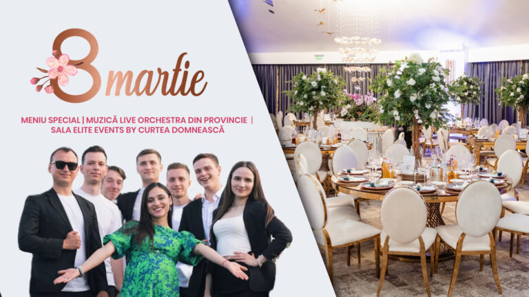 Sărbătorește 8 martie la Elite Events, cea mai luxoasă sală de evenimente din Vaslui