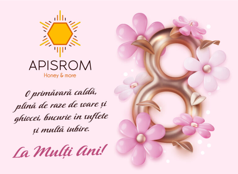 Mesajul de 8 Martie al companiei Apisrom SRL