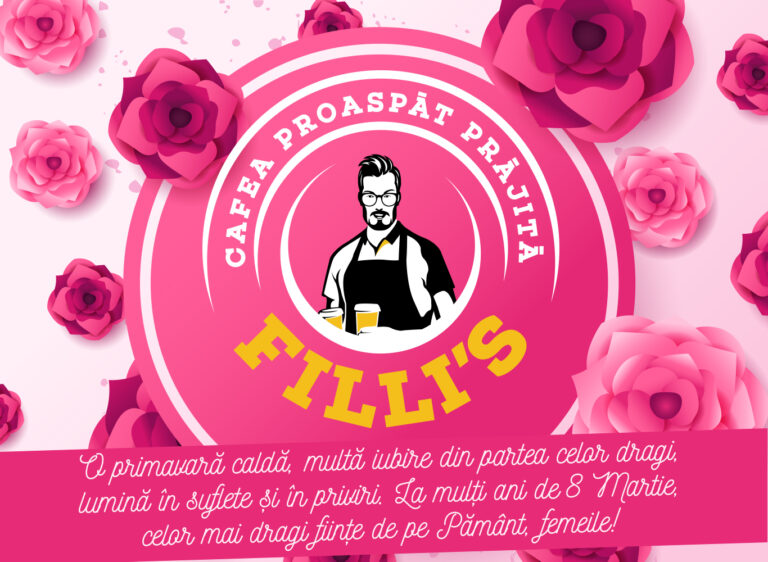 Mesajul de 8 Martie al lanțului de cafenele Filli’s
