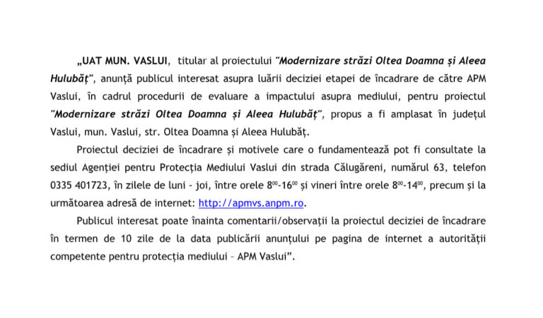Anunț de mediu Primăria Municipiului Vaslui – Proiect Modernizare străzi Oltea Doamna și Aleea Hulubăț
