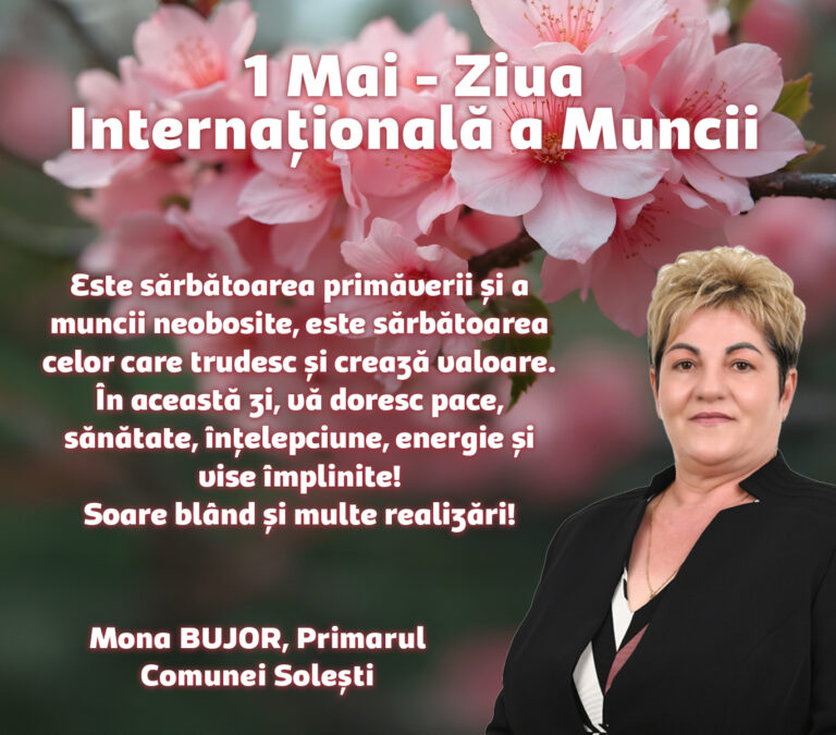 Mesajul de 1 Mai al primarului comunei Solești, doamna Mona Bujor