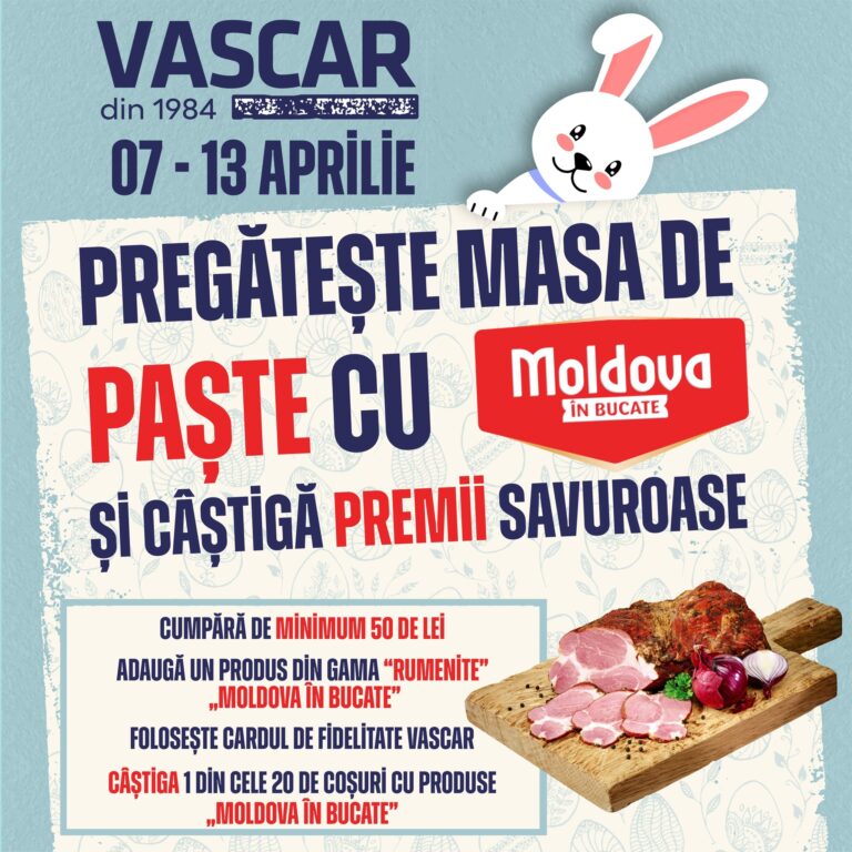 Concurs la magazinele Vascar. Sunt puse la bătaie 20 de coșuri cu bunătăți de la ”Moldova în Bucate”