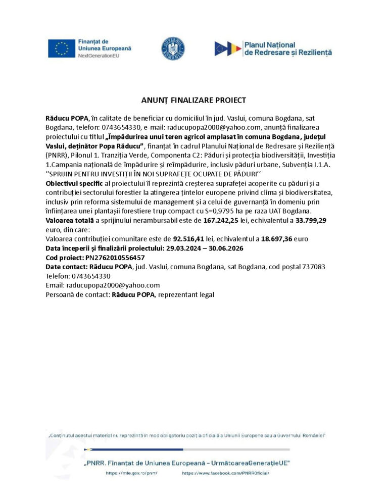 ANUNȚ FINALIZARE PROIECT „Împădurirea unui teren agricol amplasat în comuna Bogdana, județul Vaslui, deținător Popa Răducu”
