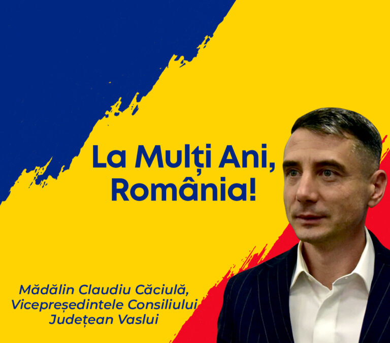 Mesaj Mădălin Claudiu Căciulă, vicepreședintele Consiliului Județean Vaslui