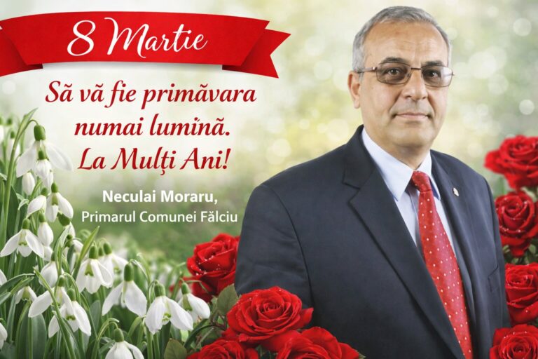 Mesaj cu ocazia Zilei Internaționale a Femeii – Neculai MORAU, Primarul Comunei Fălciu