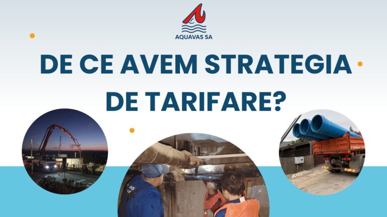 Aquavas SA: ”Tariful la apă face parte dintr-un angajament pe termen lung”