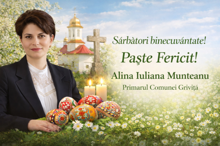 Paște Fericit! Mesajul Primarului Comunei Grivița, Alina Iuliana Munteanu