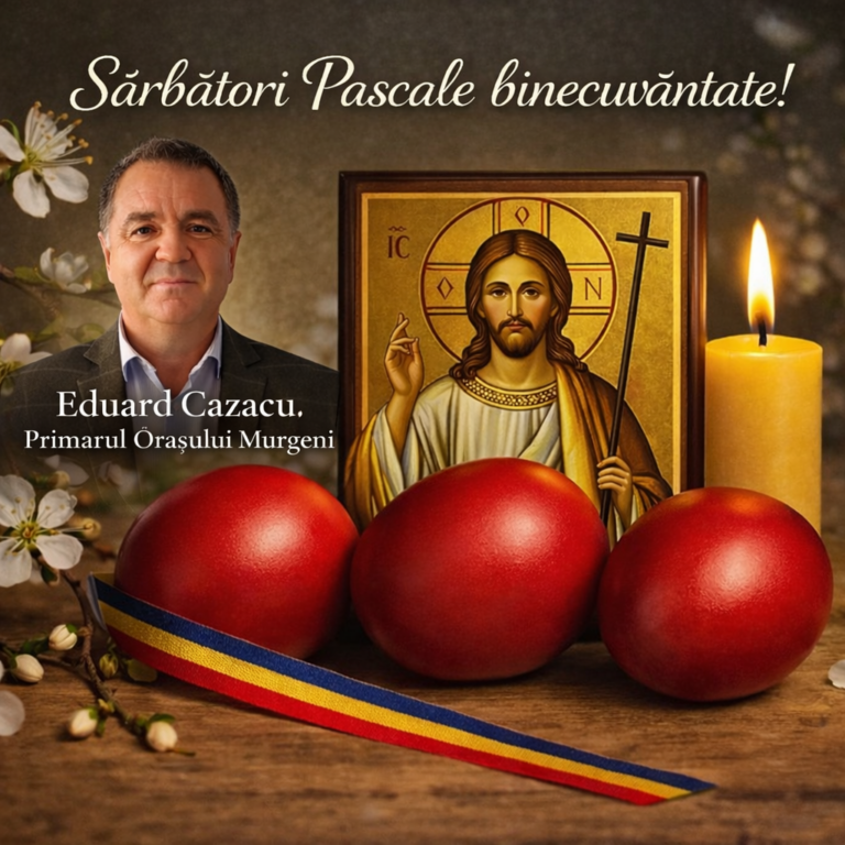Paște Fericit! Mesajul Primarului Orașului Murgeni, Eduard Cazacu