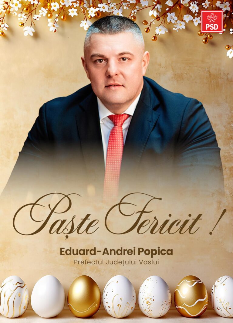 Paște Fericit! Mesajul Prefectului Județului Vaslui, Eduard Popica