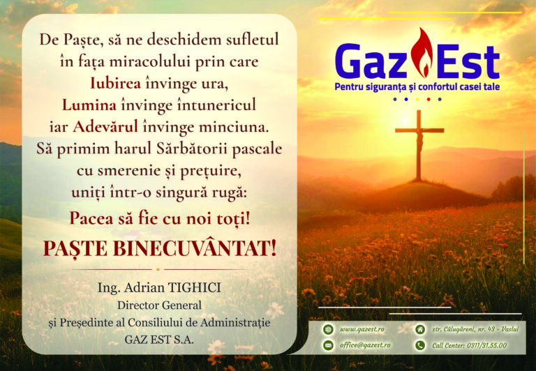 Paște Fericit! Mesajul Directorului General al Gaz Est SA, Ing. Adrian Tighici