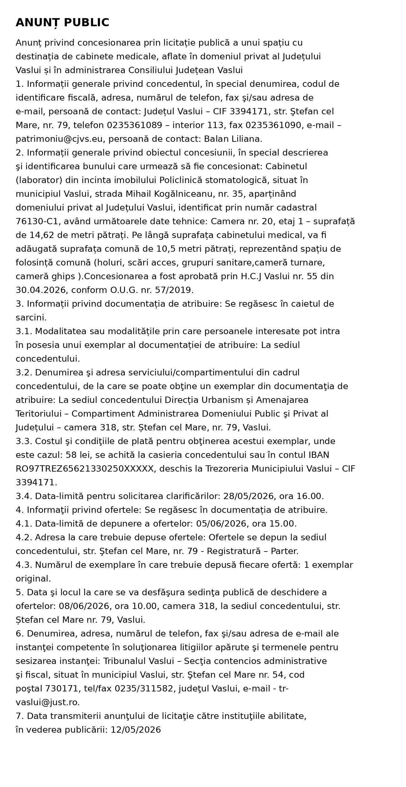 Anunț privind concesionarea prin licitație publică a unui spațiu cu destinația de cabinete medicale, aflate în domeniul privat al Județului Vaslui și în administrarea Consiliului Județean Vaslui 1 anunt vaslui
