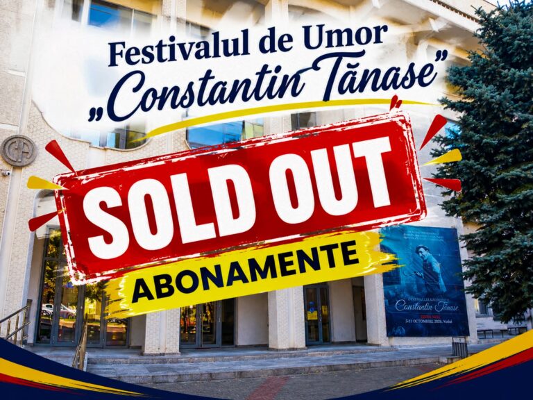 Festivalul „Constantin Tănase”, SOLD OUT la abonamente! Cele 180 de abonamente s-au epuizat în doar câteva ore